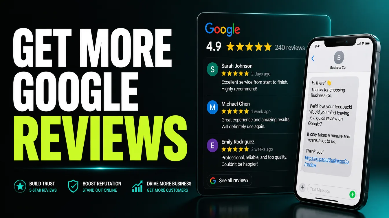 How to Get More Google Reviews (Without Being Annoying)