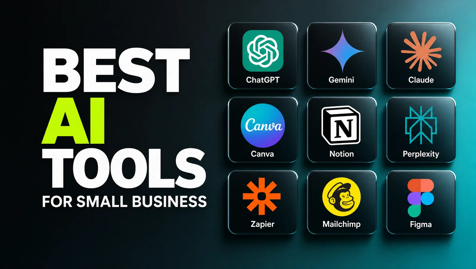 Best AI tools for small business, including ChatGPT, Gemini, Claude, Canva, Notion, Perplexity, Zapier, Mailchimp and Figma.