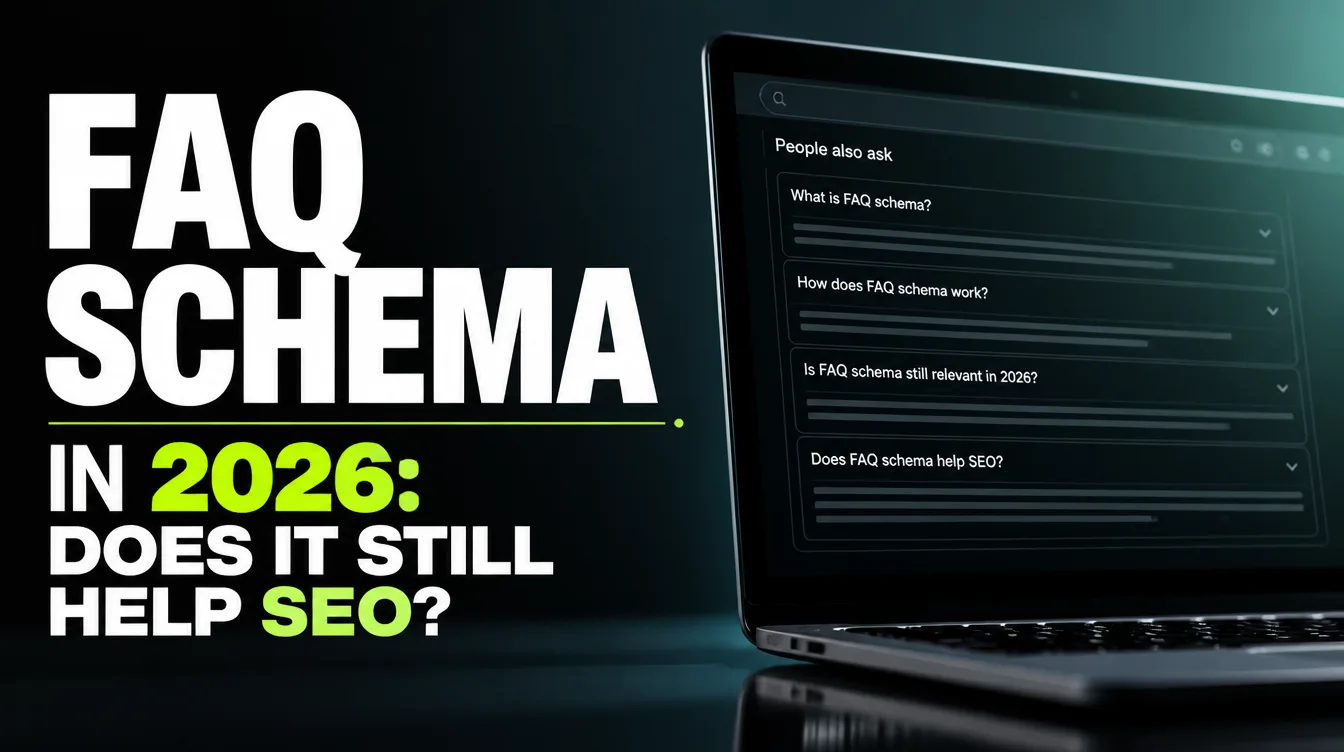 FAQ Schema in 2026: Does It Still Help SEO?