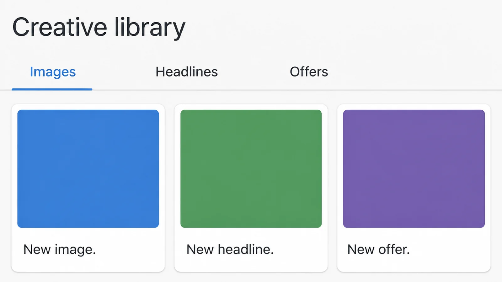 A creative library showing three advert thumbnails labelled New image, New headline and New offer