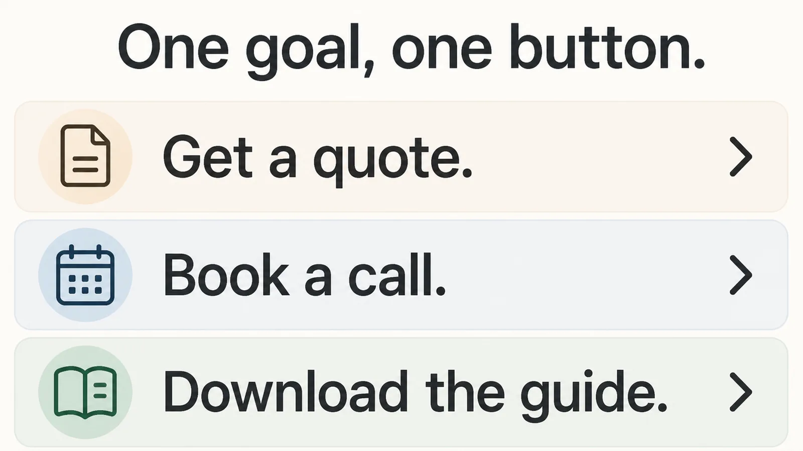 Three labelled rows pairing a goal with its button: get a quote, book a call, download the guide