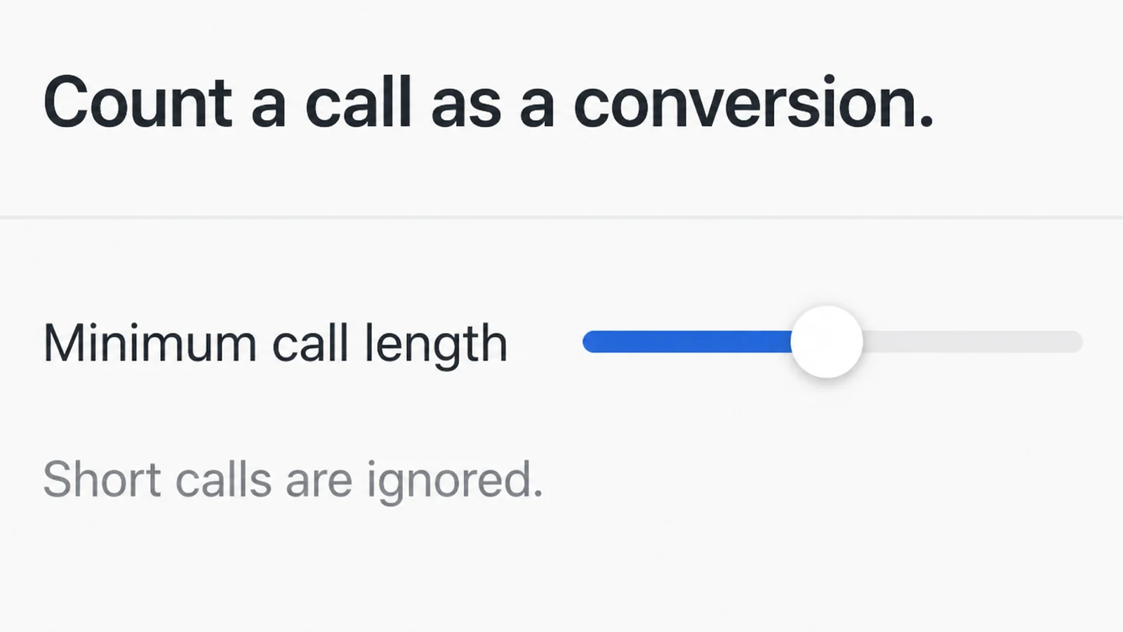 A call tracking slider control for setting the minimum length before a call counts