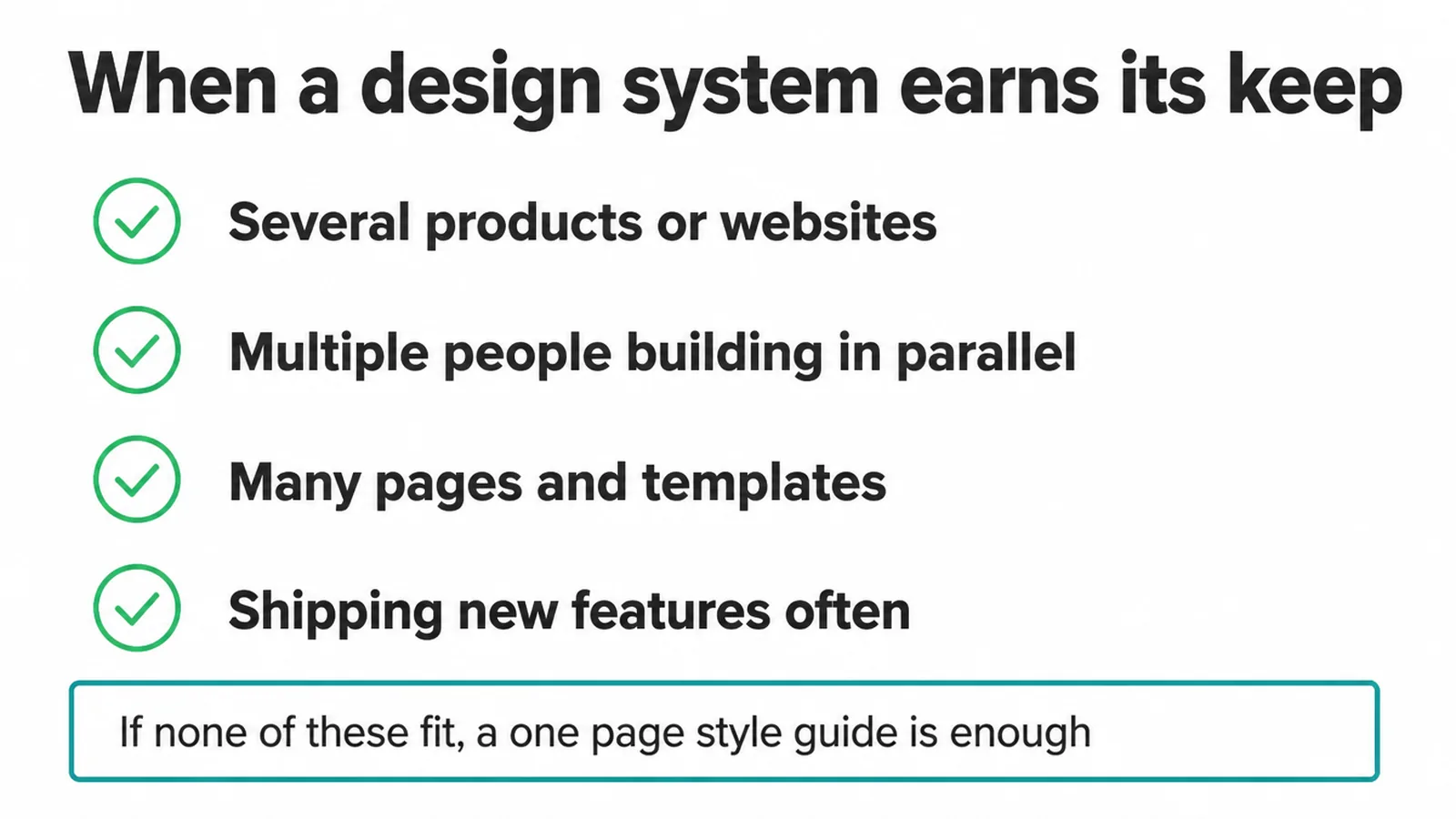Checklist of the four signs that a design system is worth building.