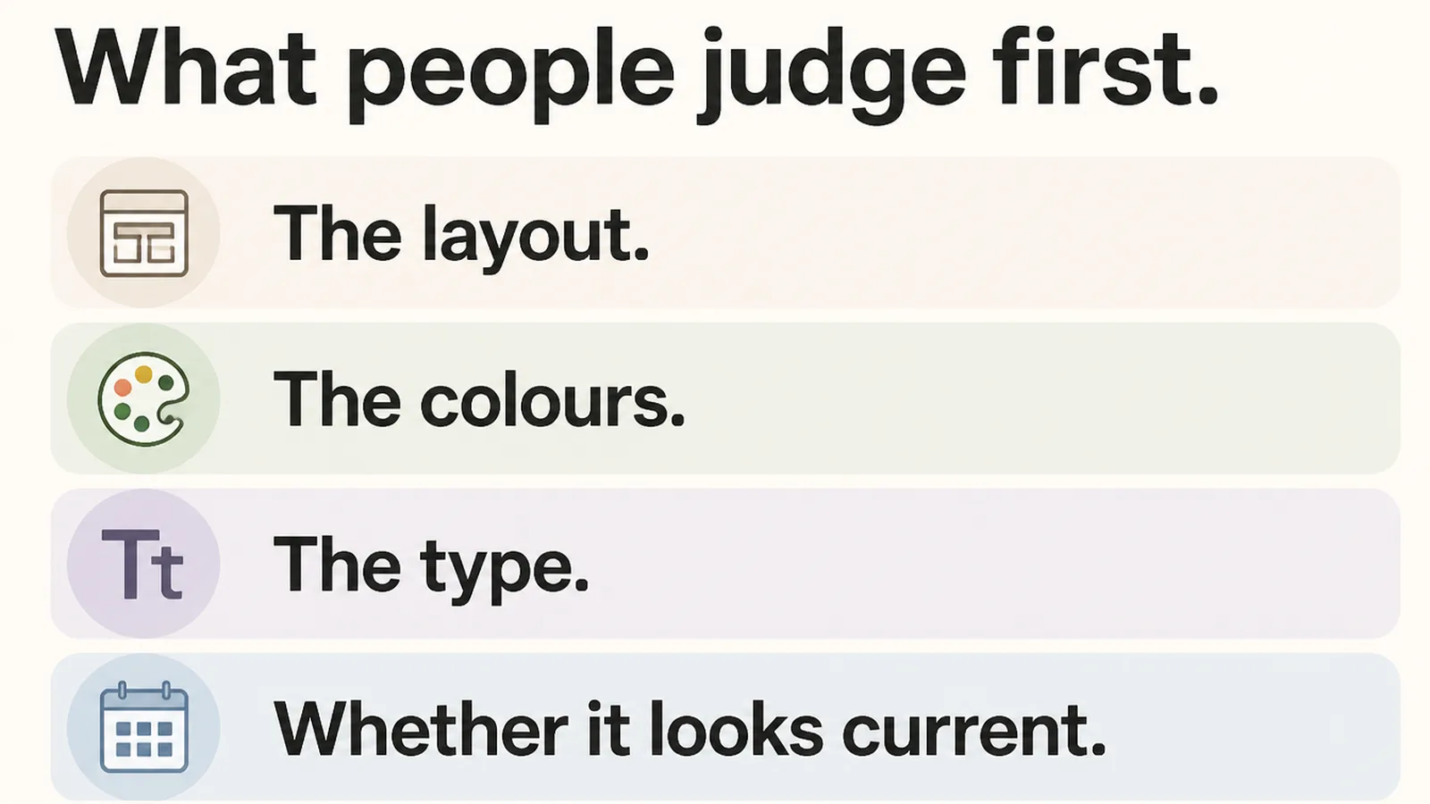 A panel listing what people judge first on a page: the layout, the colours, the type and whether it looks current
