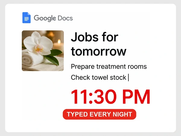 Orchid Leaf Spa manually types tomorrow's jobs in Google Docs at 11:30 PM every night.