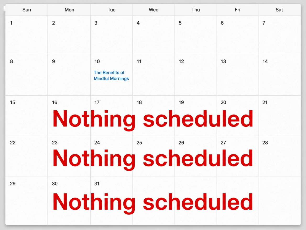 A publishing calendar with one post and every other week empty