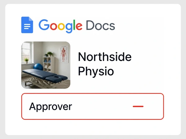 Northside Physio's Google Docs share dialog leaves the Approver field empty with a red dash.