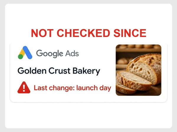 Golden Crust Bakery Google Ads change history says its last account change was launch day.