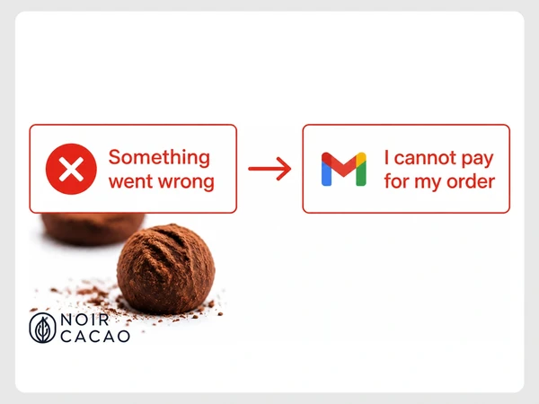 Noir Cacao checkout error points to a customer Gmail message saying payment cannot be completed.